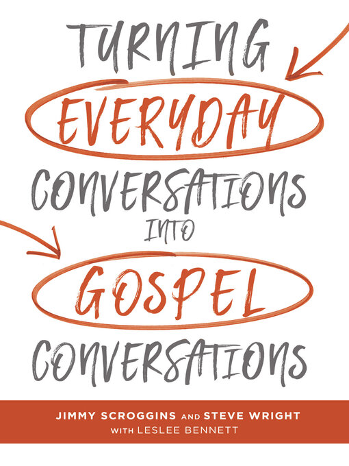 Title details for Turning Everyday Conversations into Gospel Conversations by Jimmy Scroggins - Available